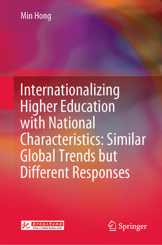 Internationalizing Higher Education with National Characteristics: Similar Global Trends but Different Responses book cover by Min Hong