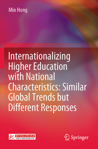 Internationalizing Higher Education with National Characteristics: Similar Global Trends but Different Responses book cover by Min Hong
