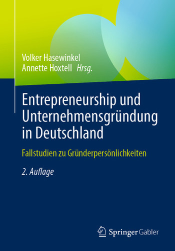 Entrepreneurship und Unternehmensgründung in Deutschland: Fallstudien zu Gründerpersönlichkeiten book cover by 