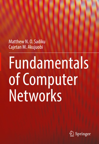 Fundamentals of Computer Networks book cover by Matthew N. O. Sadiku, Cajetan M. Akujuobi
