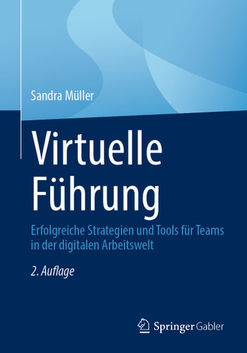 Virtuelle Führung: Erfolgreiche Strategien und Tools für Teams in der digitalen Arbeitswelt book cover by Sandra Müller