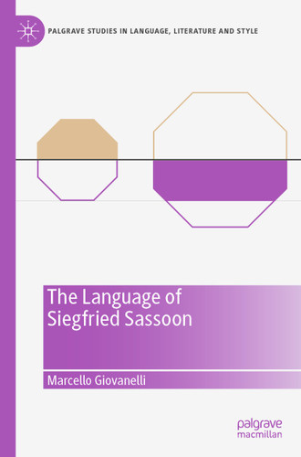 The Language of Siegfried Sassoon (Palgrave Studies in Language, Literature and Style) book cover by Marcello Giovanelli