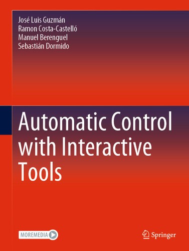 Automatic Control with Interactive Tools book cover by José Luis Guzmán, Ramon Costa-Castelló, Manuel Berenguel, Sebastián Dormido