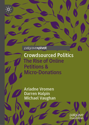 Crowdsourced Politics: The Rise of Online Petitions & Micro-Donations book cover by Ariadne Vromen, Darren Halpin, Michael Vaughan