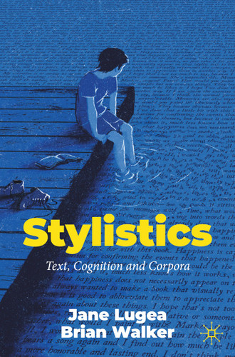 Stylistics: Text, Cognition and Corpora book cover by Jane Lugea, Brian Walker