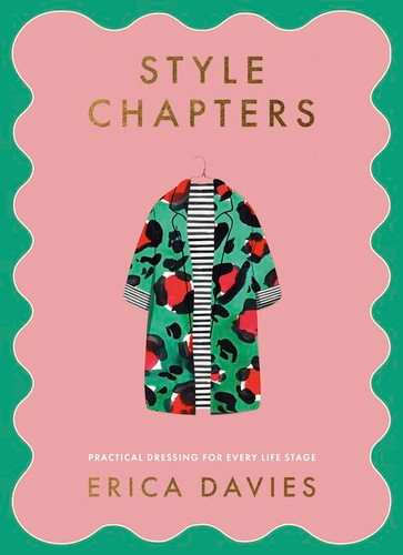 Style Chapters: Practical dressing for every life stage book cover by Erica Davies