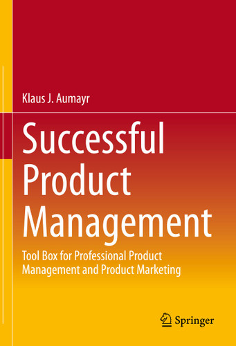 Successful Product Management: Tool Box for Professional Product Management and Product Marketing book cover by Klaus J. Aumayr