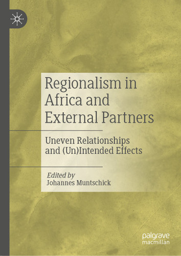 Regionalism in Africa and External Partners: Uneven Relationships and (Un)Intended Effects book cover by 