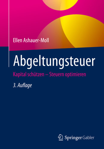Abgeltungsteuer: Kapital schützen – Steuern optimieren book cover by Ellen Ashauer-Moll