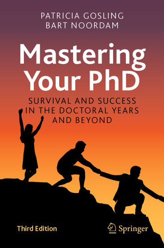Mastering Your PhD: Survival and Success in the Doctoral Years and Beyond book cover by Patricia Gosling, Bart Noordam