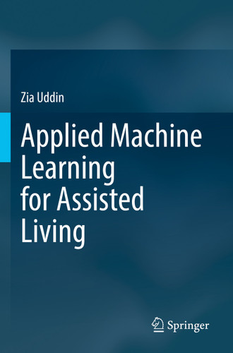 Applied Machine Learning for Assisted Living book cover by Zia Uddin