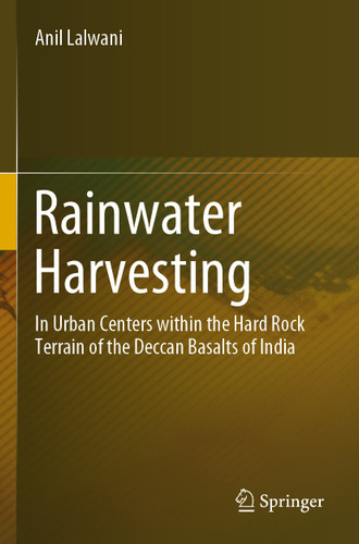 Rainwater Harvesting: In Urban Centers within the Hard Rock Terrain of the Deccan Basalts of India book cover by Anil Lalwani