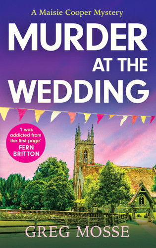 Murder at the Wedding: A gripping and addictive British cozy murder mystery book cover by Greg Mosse