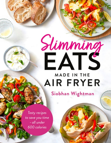 Slimming Eats Made in the Air Fryer book cover by Siobhan Wightman