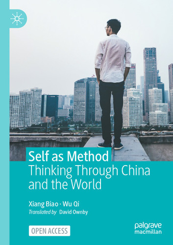 Self as Method: Thinking Through China and the World book cover by Biao Xiang, Qi Wu