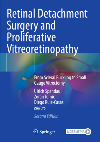 Retinal Detachment Surgery and Proliferative Vitreoretinopathy: From Scleral Buckling to Small Gauge Vitrectomy book cover by 