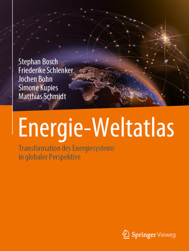 Energie-Weltatlas: Transformation des Energiesystems in globaler Perspektive book cover by Stephan Bosch, Friederike Schlenker, Jochen Bohn, Simone Kupies, Matthias Schmidt