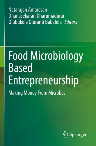 Food Microbiology Based Entrepreneurship: Making Money From Microbes book cover by 