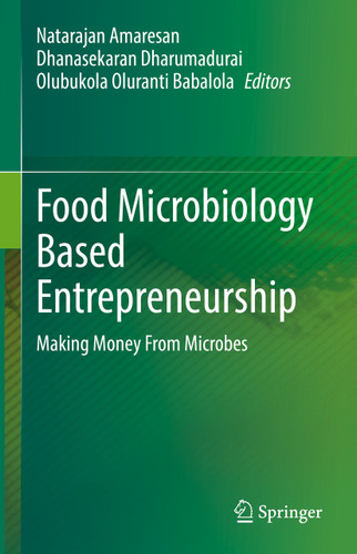 Food Microbiology Based Entrepreneurship: Making Money From Microbes book cover by 
