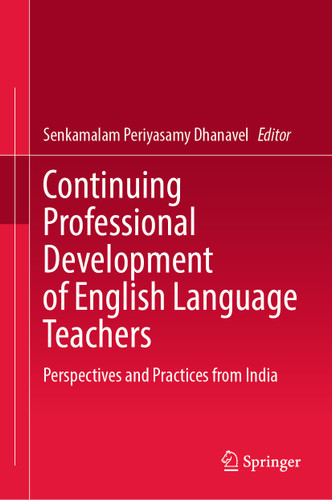 Continuing Professional Development of English Language Teachers: Perspectives and Practices from India book cover by 