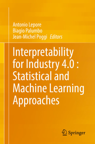 Interpretability for Industry 4.0 : Statistical and Machine Learning Approaches book cover by 