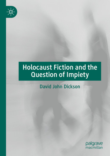Holocaust Fiction and the Question of Impiety book cover by David John Dickson