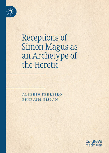Receptions of Simon Magus as an Archetype of the Heretic book cover by Alberto Ferreiro, Ephraim Nissan