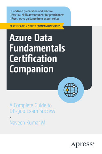 Azure Data Fundamentals Certification Companion: A Complete Guide to DP-900 Exam Success (Certification Study Companion Series) book cover by Naveen Kumar M