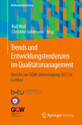 Trends und Entwicklungstendenzen im Qualitätsmanagement: Bericht zur GQW-Jahrestagung 2021 in Cottbus book cover by 