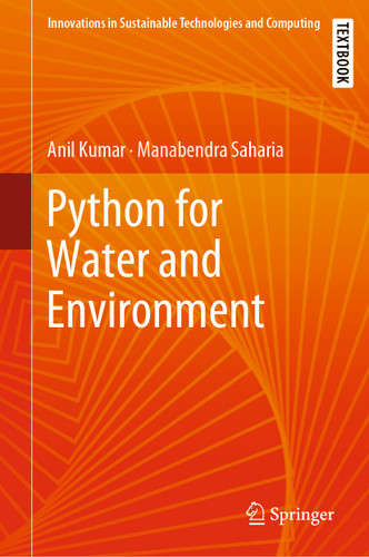 Python for Water and Environment (Innovations in Sustainable Technologies and Computing) book cover by Anil Kumar, Manabendra Saharia