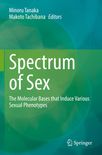 Spectrum of Sex: The Molecular Bases that Induce Various Sexual Phenotypes book cover by 
