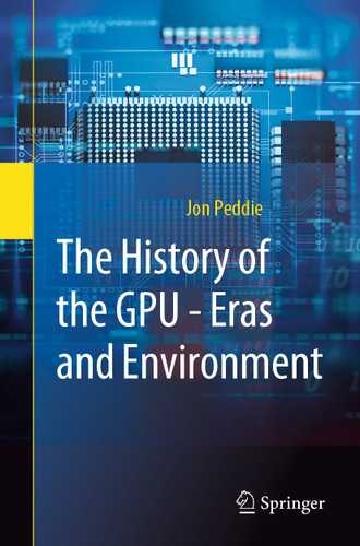 The History of the GPU - Eras and Environment book cover by Jon Peddie
