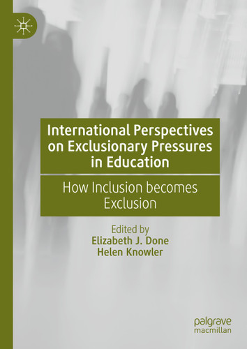 International Perspectives on Exclusionary Pressures in Education: How Inclusion becomes Exclusion book cover by 