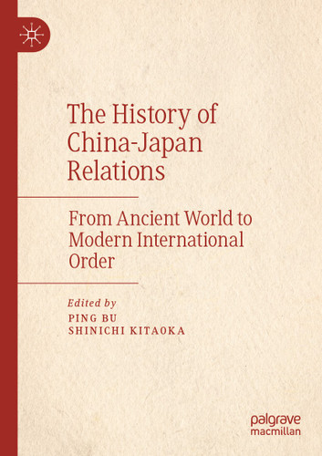 The History of China–Japan Relations: From Ancient World to Modern International Order book cover by 