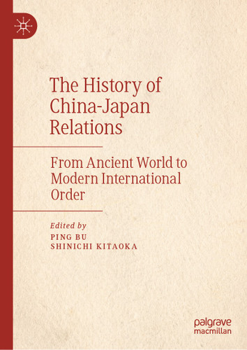 The History of China–Japan Relations: From Ancient World to Modern International Order book cover by 