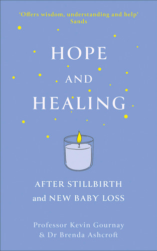 Hope and Healing After Stillbirth And New Baby Loss book cover by Kevin Gournay
