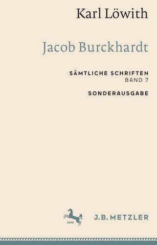 Karl Löwith: Jacob Burckhardt: Sämtliche Schriften, Band 7 book cover by Karl Löwith