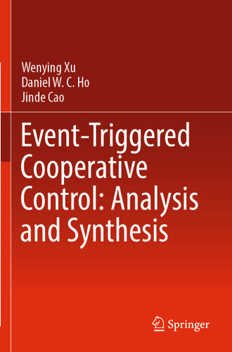 Event-Triggered Cooperative Control: Analysis and Synthesis book cover by Wenying Xu, Daniel W. C. Ho, Jinde Cao