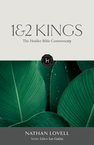 The Hodder Bible Commentary: 1&2 Kings book cover by Lee Gatiss
