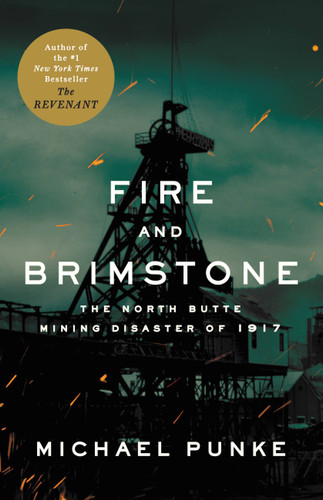 Fire and Brimstone: The North Butte Mining Disaster of 1917 book cover by Michael Punke