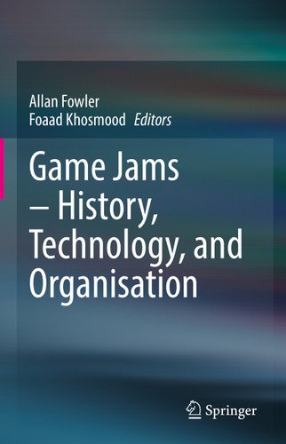 Game Jams – History, Technology, and Organisation book cover by 