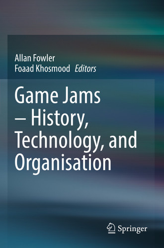 Game Jams – History, Technology, and Organisation book cover by 