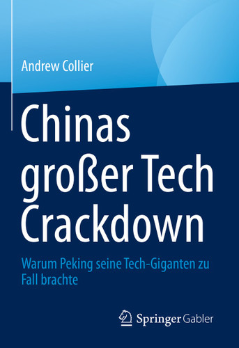Chinas großer Tech Crackdown: Warum Peking seine Tech-Giganten zu Fall brachte book cover by Andrew Collier