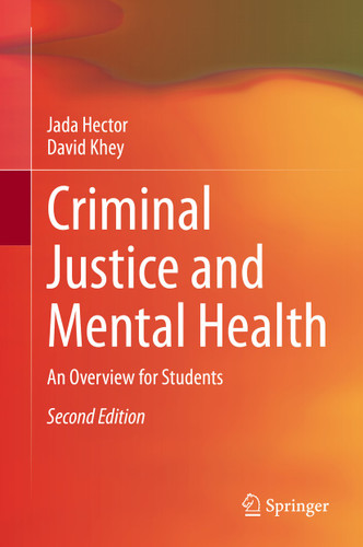 Criminal Justice and Mental Health: An Overview for Students book cover by Jada Hector, David Khey