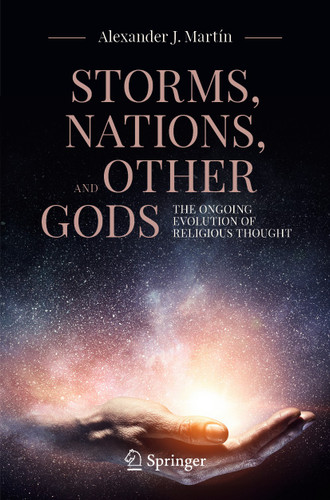 Storms, Nations, and Other Gods: The Ongoing Evolution of Religious Thought (Copernicus Books) book cover by Alexander J. Martín