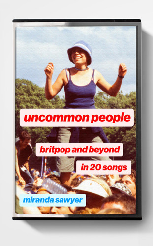 Uncommon People book cover by Miranda Sawyer