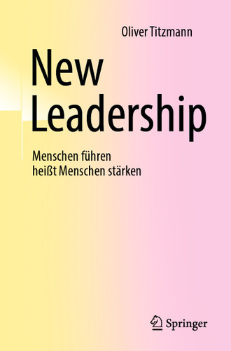 New Leadership: Menschen führen heißt Menschen stärken book cover by Oliver Titzmann