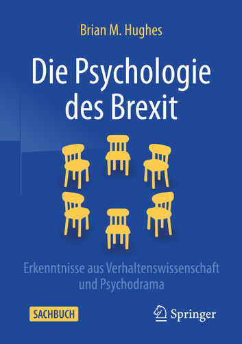 Die Psychologie des Brexit: Erkenntnisse aus Verhaltenswissenschaft und Psychodrama book cover by Brian M. Hughes