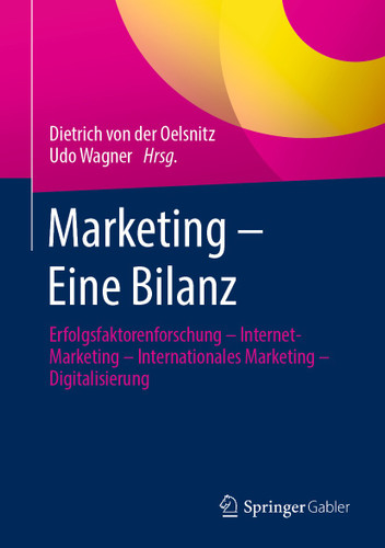 Marketing – Eine Bilanz: Erfolgsfaktorenforschung – Internet-Marketing – Internationales Marketing – Digitalisierung book cover by 