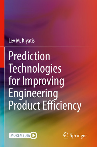 Prediction Technologies for Improving Engineering Product Efficiency book cover by Lev M. Klyatis